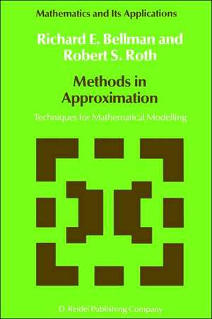 Methods in Approximation: Techniques for Mathematical Modelling de N.D. Bellman