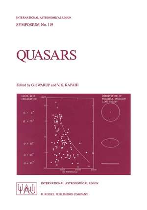 Quasars: Proceedings of the 119th Symposium of the International Astronomical Union, Held in Bangalore, India, December 2–6, 1985 de G. Swarup