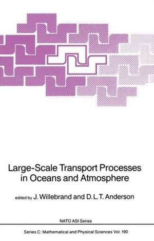 Large-Scale Transport Processes in Oceans and Atmosphere de J. Willebrand