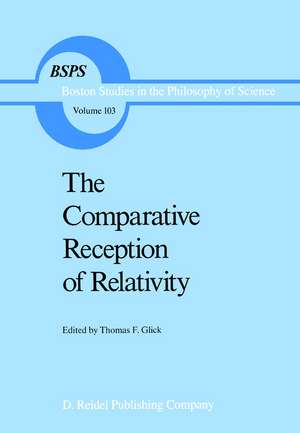 The Comparative Reception of Relativity de T.F Glick