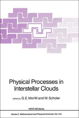 Physical Processes in Interstellar Clouds de G.E. Morfill