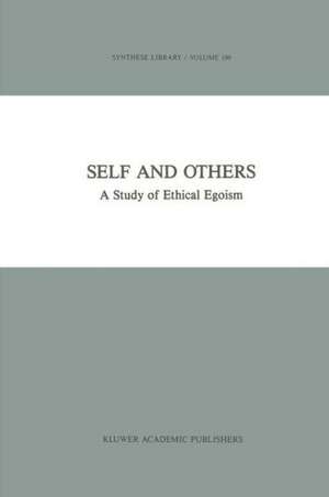 Self and Others: A Study of Ethical Egoism de Jan Österberg