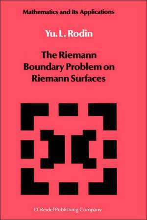 The Riemann Boundary Problem on Riemann Surfaces de Y. Rodin