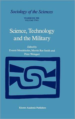 Science, Technology and the Military de E. Mendelsohn