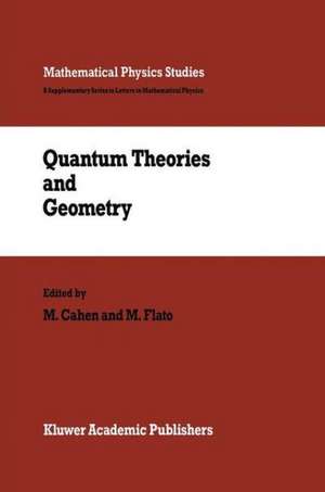 Quantum Theories and Geometry de M. Cahen