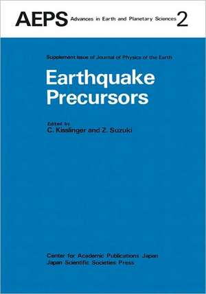 Earthquake Precursors: Proceedings of the US-Japan Seminar on Theoretical and Experimental Investigations of Earthquake Precursors de C. Kisslinger