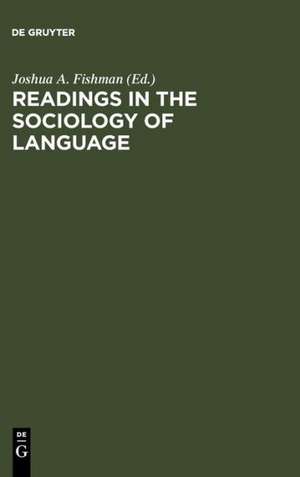 Readings in the Sociology of Language de Joshua A. Fishman