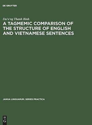 A Tagmenic Comparison of the Structure of English and Vietnamese Sentences de Dóng T. Binh