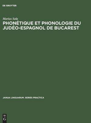 Phonétique et phonologie du judéo-espagnol de Bucarest de Marius Sala