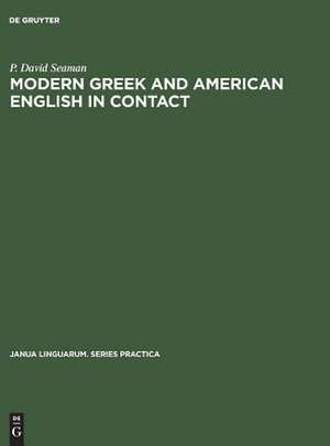 Modern Greek and American English in Contact de P. D. Seaman