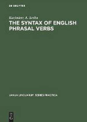 The Syntax of English Phrasal Verbs de Kazimierz A. Sroka