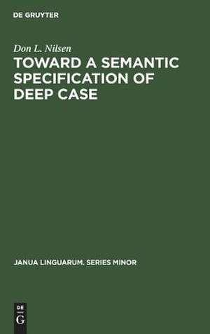 Toward a Semantic Specification of Deep Case de Don L. Nilsen