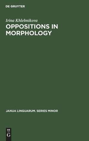 Oppositions in Morphology: As Exemplified in the English Tense System