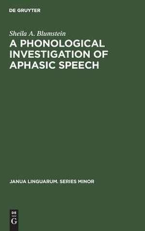 A Phonological Investigation of Aphasic Speech de Sheila A. Blumstein