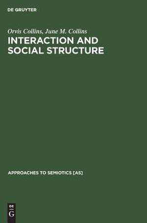 Interaction and Social Structure de Orvis Collins