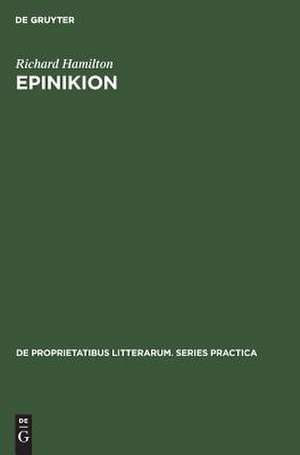 Epinikion: General Form in the Odes of Pindar de Richard Hamilton