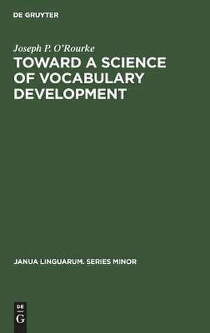 Toward a Science of Vocabulary Development de Joseph P. O'Rourke