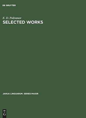 Selected Works: Articles on General Linguistics de E. D. Polivanov