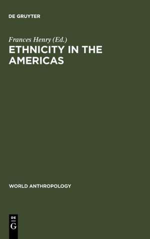 Ethnicity in the Americas de Frances Henry