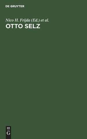 Otto Selz: His Contribution to Psychology de Nico H. Frijda