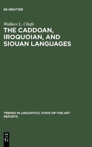 The Caddoan, Iroquoian, and Siouan Languages de Wallace L. Chafe