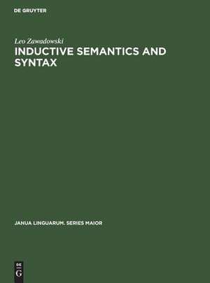 Inductive Semantics and Syntax: Foundations of Empirical Linguistics de Leo Zawadowski