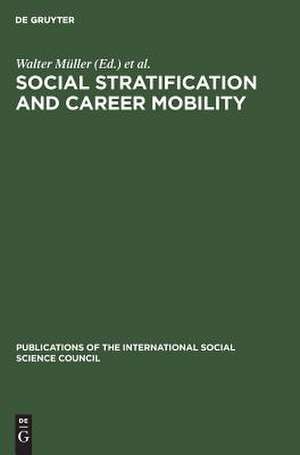 Social Stratification and Career Mobility de Walter Müller