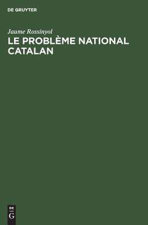 Le problème national catalan de Jaume Rossinyol