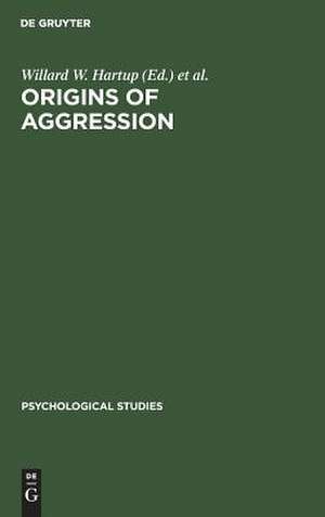 Origins of Aggression de Willard W. Hartup