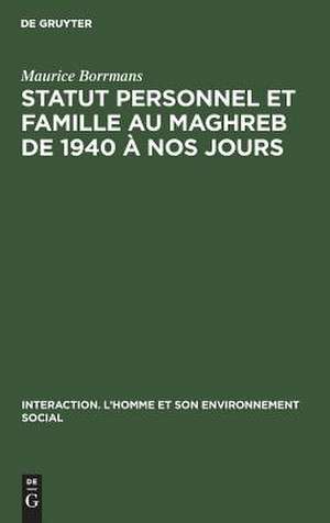 Statut personnel et famille au Maghreb de 1940 à nos jours de Maurice Borrmans