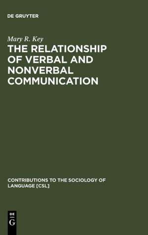 The Relationship of Verbal and Nonverbal Communication de Mary R. Key