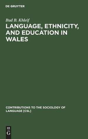 Language, Ethnicity, and Education in Wales de Bud B. Khleif