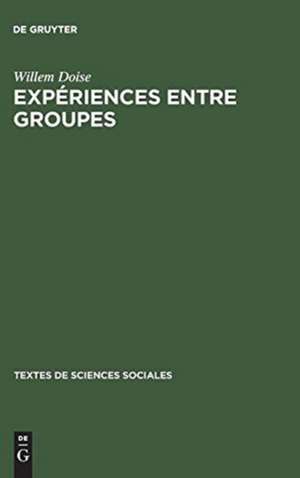 Expériences entre groupes de Willem Doise