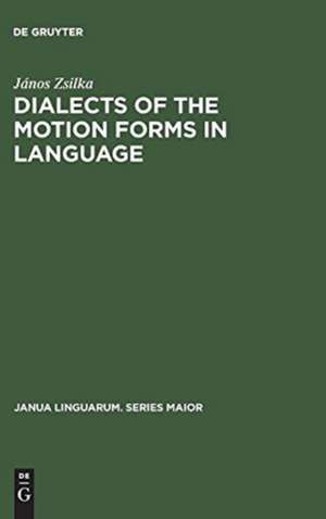 Dialects of the Motion Forms in Language de János Zsilka