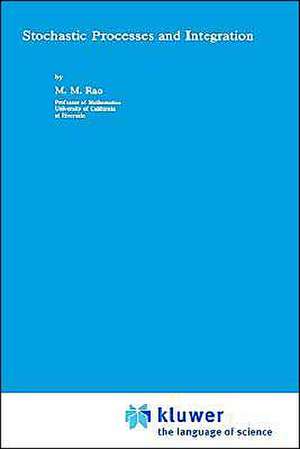 Stochastic Processes and Integration de M. M. Rao