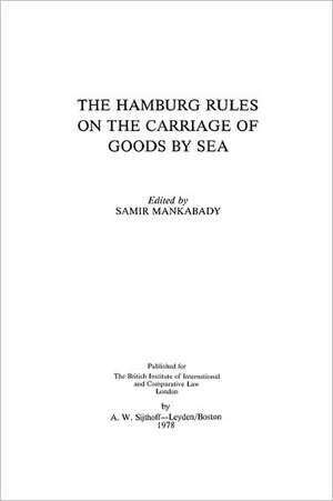 Hamburg Rules on the Carriage of Goods by Sea de Samir Mankabady