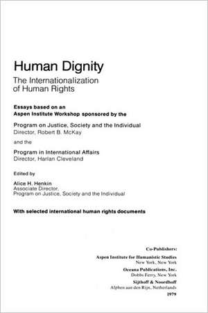 Human Dignity:Internationalization of Human Rights de A.H. Henklin