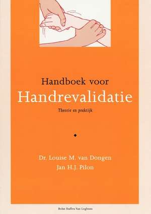 Handboek voor handrevalidatie: Theorie en praktijk de L.M. van Dongen