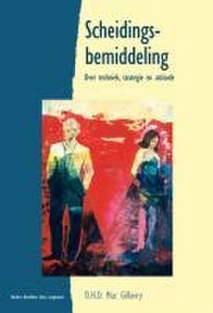 Scheidingsbemiddeling de D H D Mac Gillavry