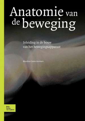 Anatomie Van de Beweging de Blandine Calais Germain