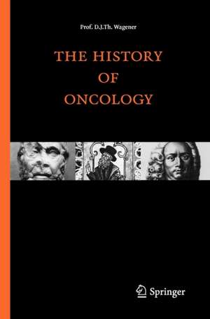 The history of oncology de D. J. Th Wagener