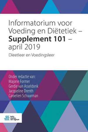 Informatorium voor Voeding en Diëtetiek – Supplement 101 – april 2019: Dieetleer en Voedingsleer de Majorie Former