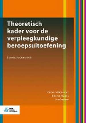 Theoretisch kader voor de verpleegkundige beroepsuitoefening de Elly van Haaren