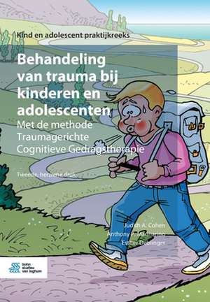 Behandeling van trauma bij kinderen en adolescenten: Met de methode Traumagerichte Cognitieve Gedragstherapie de Judith A. Cohen