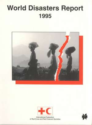 World Disasters Report, Volume 3 (1995) de Int. Fed. of the Red Cross and Red Cresc