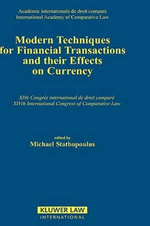 Modern Techniques for Fin Transactions & Their Effects on Currenc de Michael Stathopoulos