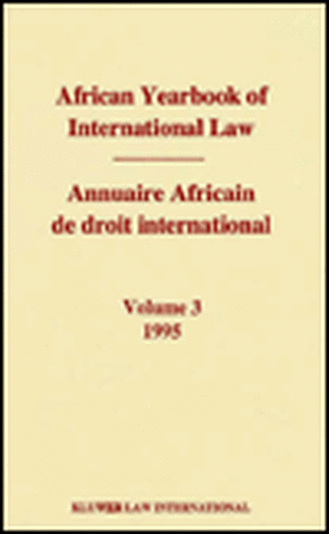 African Yearbook of International Law / Annuaire Africain de droit international, Volume 3 (1995) de Abdulqawi A. Yusuf