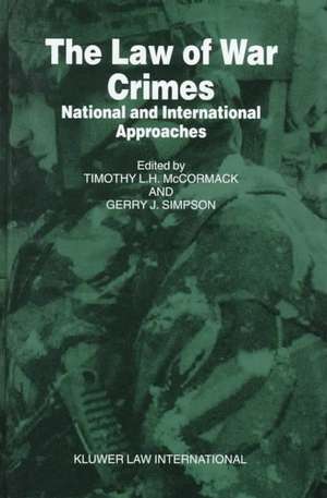 The Law of War Crimes: National and International Approaches de Timothy L.H. McCormack