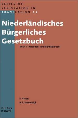 Niederlandisches Burgerliches Gesetzbuch, Buch 1 Personen- Und Fa de Nieper