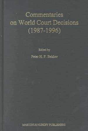 Commentaries on World Court Decisions (1987-1996) de Pieter H.F. Bekker